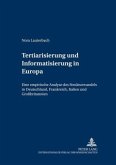 Tertiarisierung und Informatisierung in Europa Tertiarisierung und Informatisierung in Europa