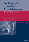 Une démographie au féminin - A Female Demography