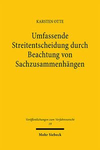 Umfassende Streitentscheidung durch Beachtung von Sachzusammenhängen - Otte, Karsten