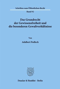 Das Grundrecht der Gewissensfreiheit und die besonderen Gewaltverhältnisse. - Podlech, Adalbert