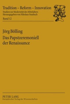 Das Papstzeremoniell der Renaissance - Bölling, Jörg