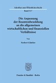 Die Anpassung der Beamtenbesoldung an die allgemeinen wirtschaftlichen und finanziellen Verhältnisse.