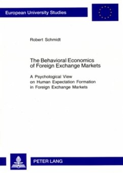 The Behavioral Economics of Foreign Exchange Markets - Schmidt, Robert