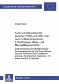 Abitur und Baccalauréat zwischen 1950 und 1990 unter dem Einfluss historischer Entwicklungen (Real- und Mentalitätsgesch