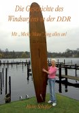 Die Geschichte des Windsurfens in der DDR