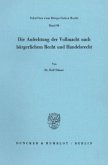 Die Anfechtung der Vollmacht nach bürgerlichem Recht und Handelsrecht.