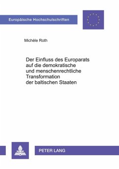 Cover Der Einfluss des Europarats auf die demokratische und menschenrechtliche Transformation der baltischen Staaten