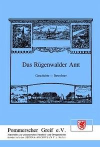 Das Rügenwalder Amt. Geschichte-Bewohner