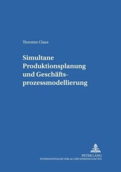 Simultane Produktionsplanung und Geschäftsprozessmodellierung - Claus, Thorsten