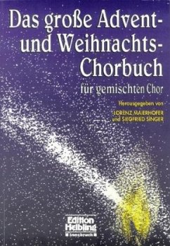 Das große Advent- und Weihnachts-Chorbuch, für gemischten Chor, Chorpartitur