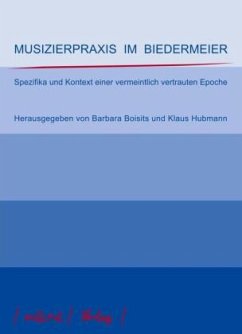 Musizierpraxis im Biedermeier