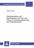 Patientenstatus und Rechtsstatus von Frau und Fötus im Entwicklungsprozeß der Pränatalmedizin