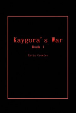 Kaygora's War - Crowley, Kevin