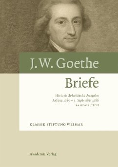 Anfang 1785 - 3. September 1786, 2 Teile / Johann Wolfgang von Goethe: Briefe BAND 6