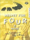 Velvet for Four & More Velvet for Four & More