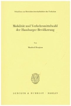 Mobilität und Verkehrsmittelwahl der Hamburger Bevölkerung. - Morghen, Manfred