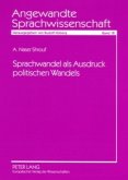 Sprachwandel als Ausdruck politischen Wandels Sprachwandel als Ausdruck politischen Wandels