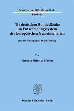 Die deutschen Bundesländer im Entscheidungssystem der Europäischen Gemeinschaften. - Schwan, Hartmut Heinrich