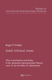 Zufall, Schicksal, Irrtum - Priddat, Birger P