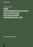 Eine Dependenzgrammatik zur Kopplung heterogener Wissensquellen