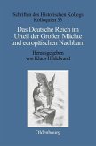 Das Deutsche Reich im Urteil der Großen Mächte und europäischen Nachbarn (1871¿1945)