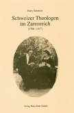 Schweizer Theologen im Zarenreich (1700-1917)