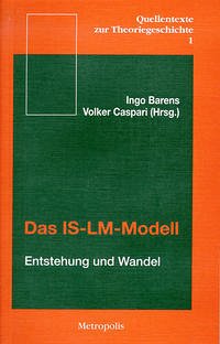 Das IS-LM-Modell - Barens, Ingo / Caspari, Volker (Hgg.)