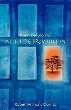 Poetry Devotion for Attitude Promotion - Day, Robert Anthony