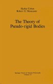 The Theory of Pseudo-Rigid Bodies