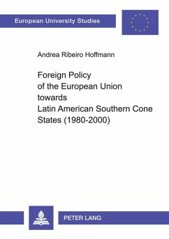 Cover Foreign Policy of the European Union towards Latin American Southern Cone States (1980-2000)