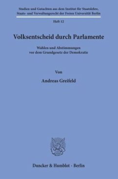 Volksentscheid durch Parlamente. - Greifeld, Andreas