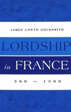 Lordship in France - Goldsmith, James Lowth