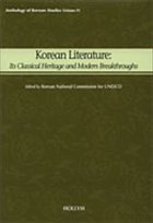 Korean Literature: Its Classical Heritage and Modern Breakthroughs - Korean National Commission for UNESCO (ed.)