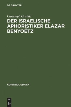 Der israelische Aphoristiker Elazar Benyoëtz - Grubitz, Christoph