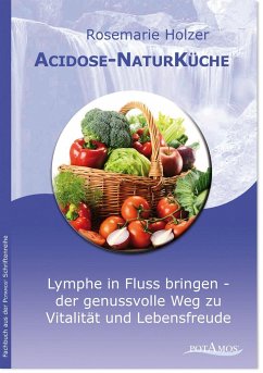 Acidose-NaturKüche - Holzer, Rosemarie