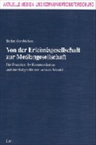 Cover Von der Erlebnisgesellschaft zur Mediengesellschaft