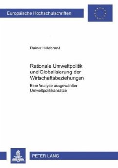 Rationale Umweltpolitik und Globalisierung der Wirtschaftsbeziehungen - Hillebrand, Rainer