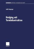 Hedging mit Terminkontrakten Hedging mit Terminkontrakten