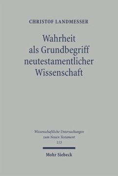 Wahrheit als Grundbegriff neutestamentlicher Wissenschaft - Landmesser, Christof