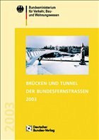 Brücken und Tunnel der Bundesfernstraßen 2003 - Bundesministerium für Verkehr, Bau- und Wohnungswesen (Hrsg.)