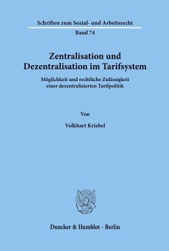 Zentralisation und Dezentralisation im Tarifsystem. - Kriebel, Volkhart