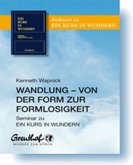 Wandlung - von der Form zur Formlosigkeit