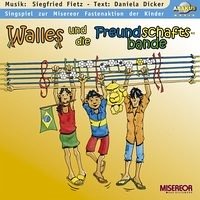 Walles und die Freundschaftsbande - Fietz, Siegfried; Dicker, Daniela