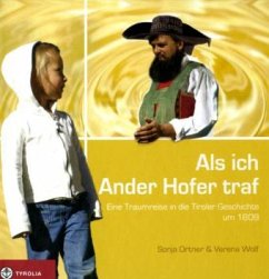 Als ich Ander Hofer traf - Ortner, Sonja; Wolf, Verena