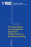 The Specialised Lexicographical Approach: A Step further in Dictionary-making