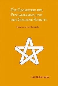 Die Geometrie des Pentagramms und der goldene Schnitt - Baravalle, Hermann von