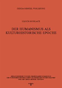 Der Humanismus als kulturhistorische Epoche - Muhlack, Ulrich