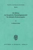 Die Haftung der Europäischen Wirtschaftsgemeinschaft für fehlerhafte Rechtsetzungsakte.