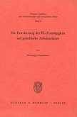 Die Erweiterung der EG-Freizügigkeit auf griechische Arbeitnehmer.