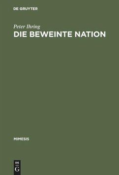 Die beweinte Nation - Ihring, Peter